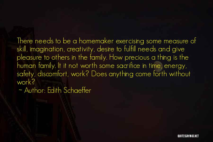 Family Time Is Precious Quotes By Edith Schaeffer