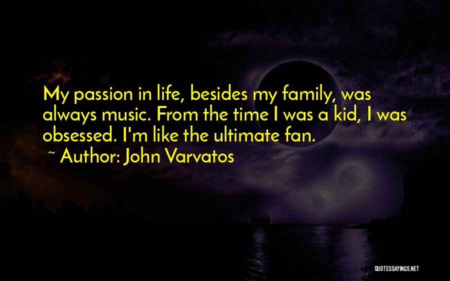 Family Time Quotes By John Varvatos