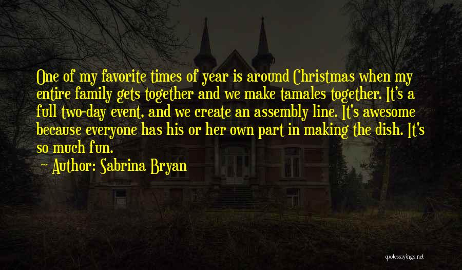 Family Together Christmas Quotes By Sabrina Bryan