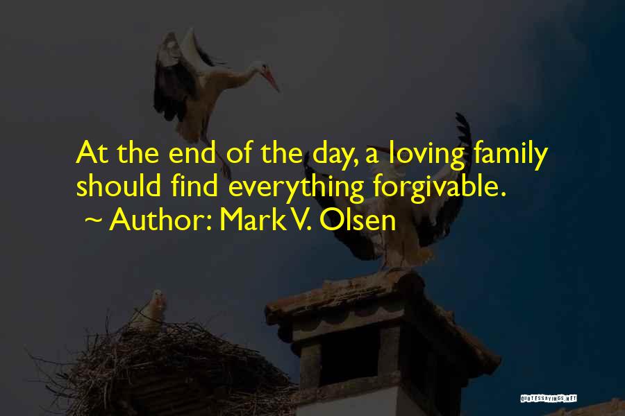 Family Togetherness Quotes By Mark V. Olsen