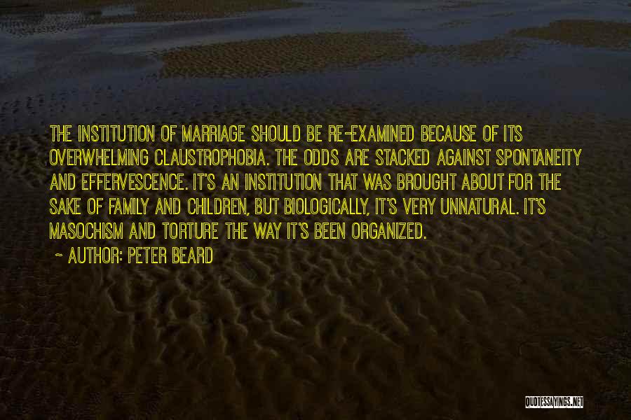 Family Torture Quotes By Peter Beard