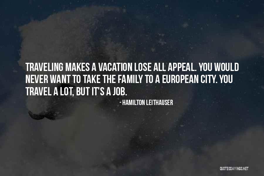Family Travel Quotes By Hamilton Leithauser Family Travel Quotes By Hamilton Leithauser