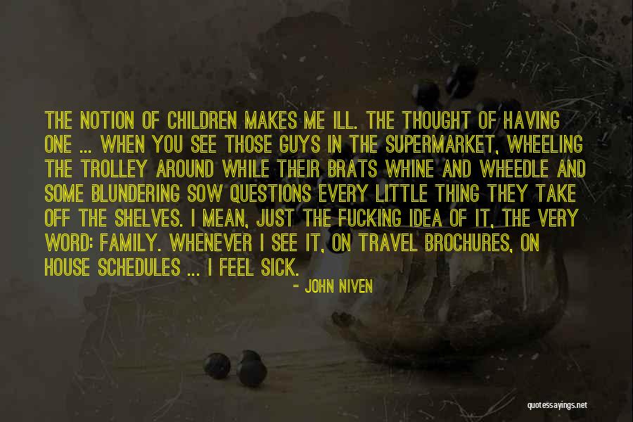 Family Travel Quotes By John Niven Family Travel Quotes By John Niven
