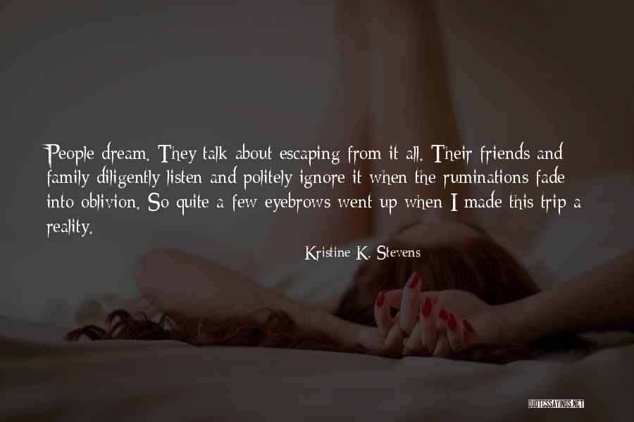 Family Travel Quotes By Kristine K. Stevens Family Travel Quotes By Kristine K. Stevens