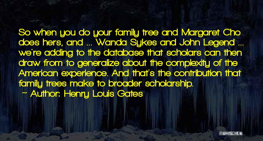 Family Tree Quotes By Henry Louis Gates