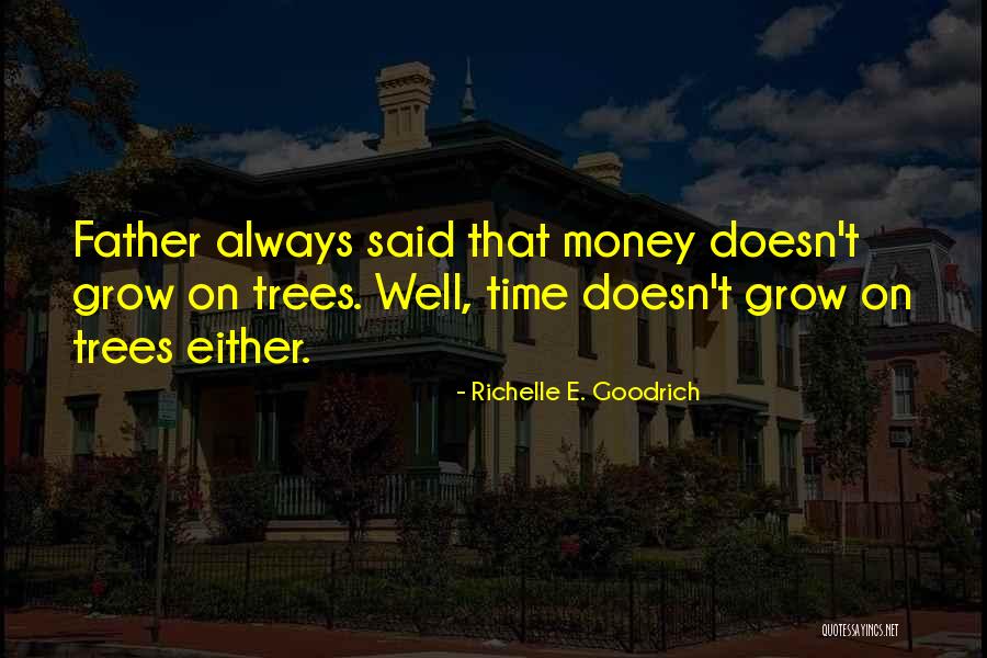Family Trees Quotes By Richelle E. Goodrich Family Trees Quotes By Richelle E. Goodrich
