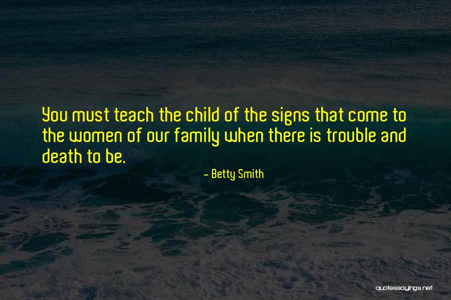 Family Trouble Quotes By Betty Smith Family Trouble Quotes By Betty Smith