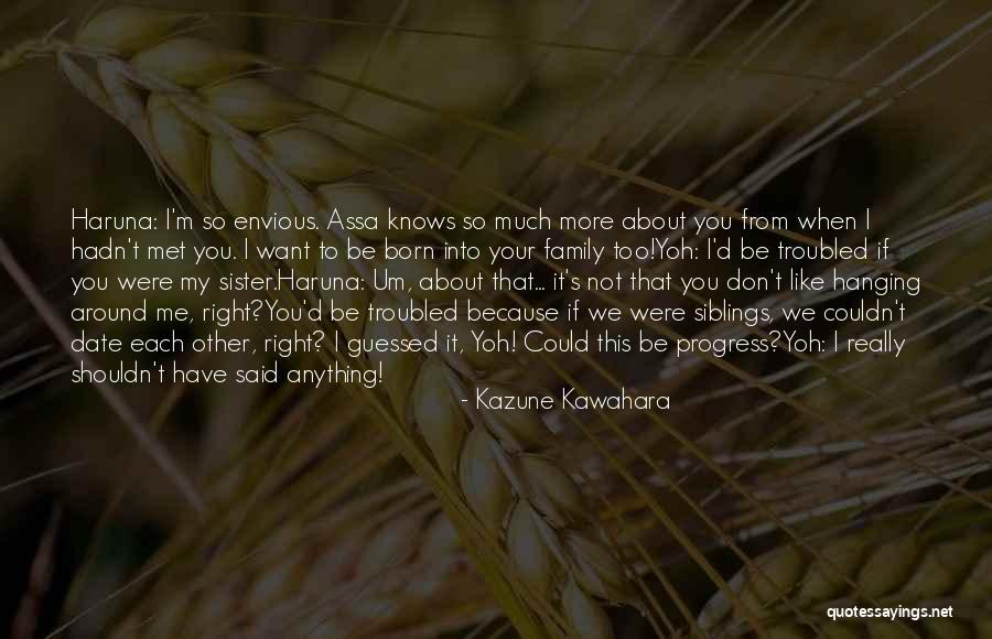 Family Troubled Quotes By Kazune Kawahara Family Troubled Quotes By Kazune Kawahara