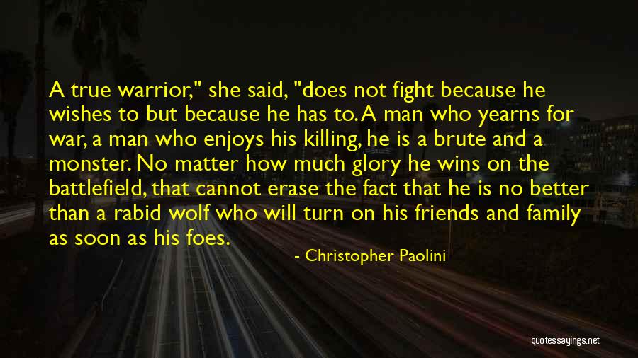 Family True Friends Quotes By Christopher Paolini