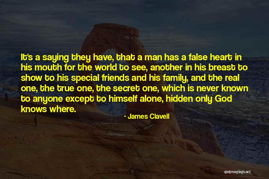 Family True Friends Quotes By James Clavell