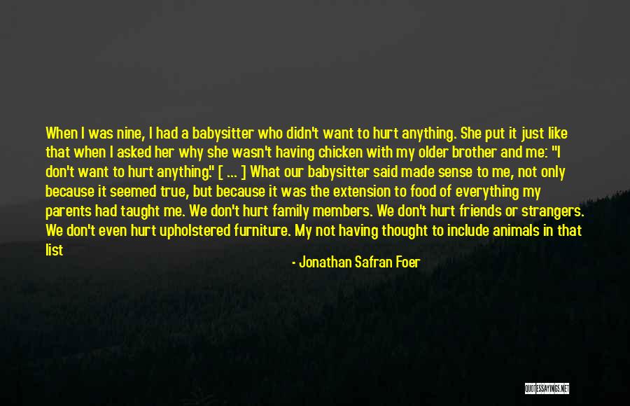 Family True Friends Quotes By Jonathan Safran Foer