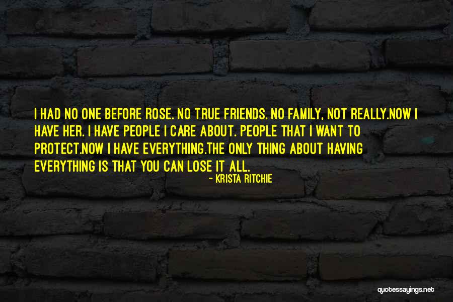 Family True Friends Quotes By Krista Ritchie