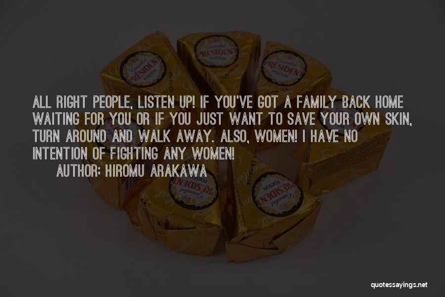 Family Turn Their Back On You Quotes By Hiromu Arakawa