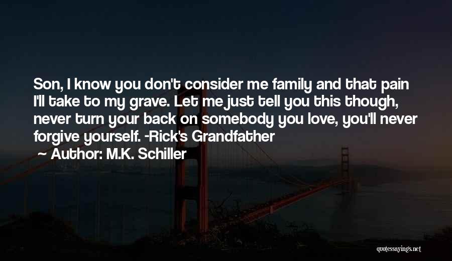 Family Turn Their Back On You Quotes By M.K. Schiller
