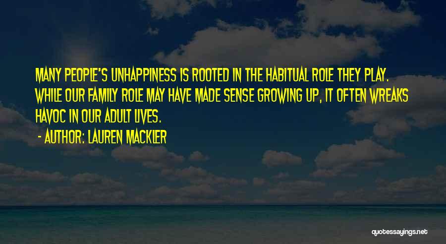 Family Unhappiness Quotes By Lauren Mackler