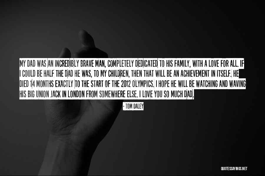 Family Union Quotes By Tom Daley Family Union Quotes By Tom Daley