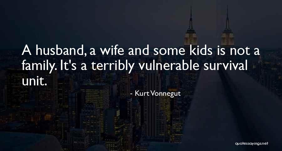 Family Unit Quotes By Kurt Vonnegut