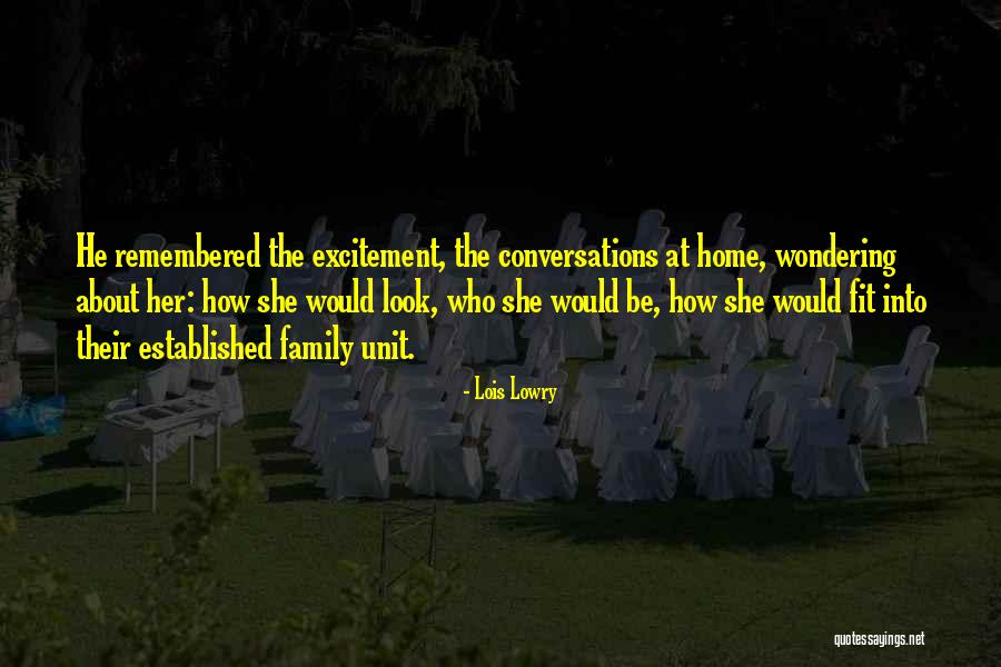 Family Unit Quotes By Lois Lowry