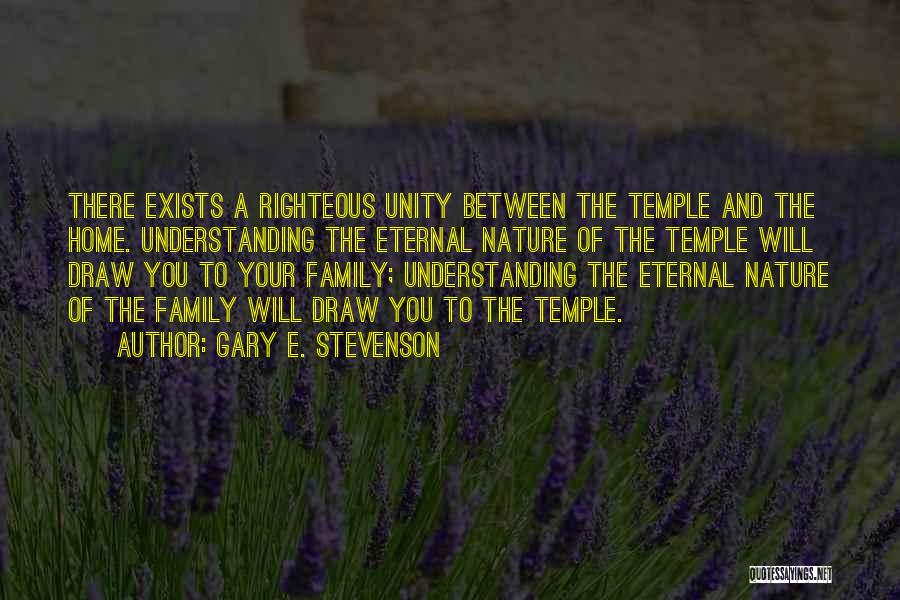 Family Unity Quotes By Gary E. Stevenson