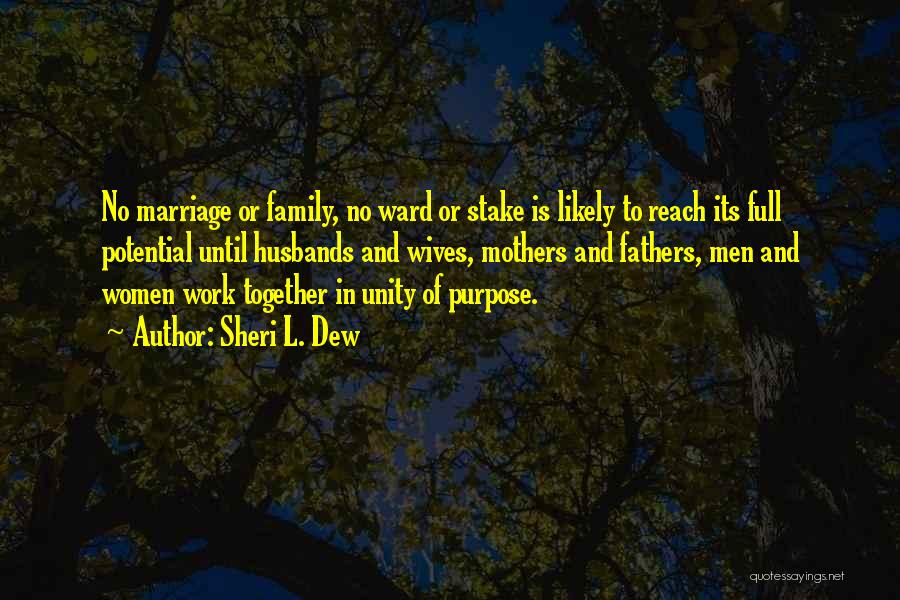 Family Unity Quotes By Sheri L. Dew