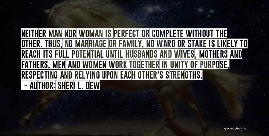 Family Unity Quotes By Sheri L. Dew