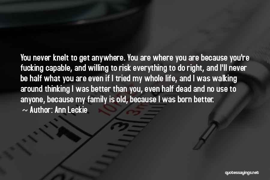 Family Use You Quotes By Ann Leckie