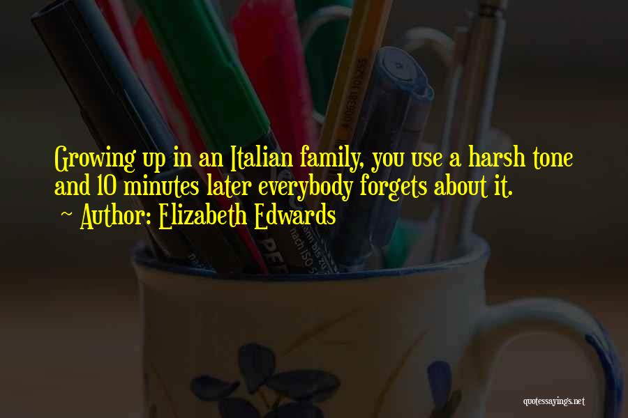 Family Use You Quotes By Elizabeth Edwards