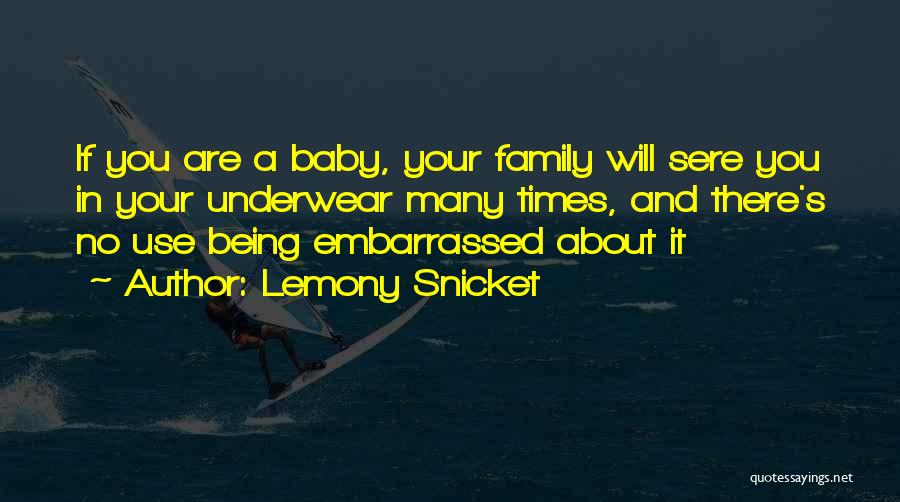 Family Use You Quotes By Lemony Snicket