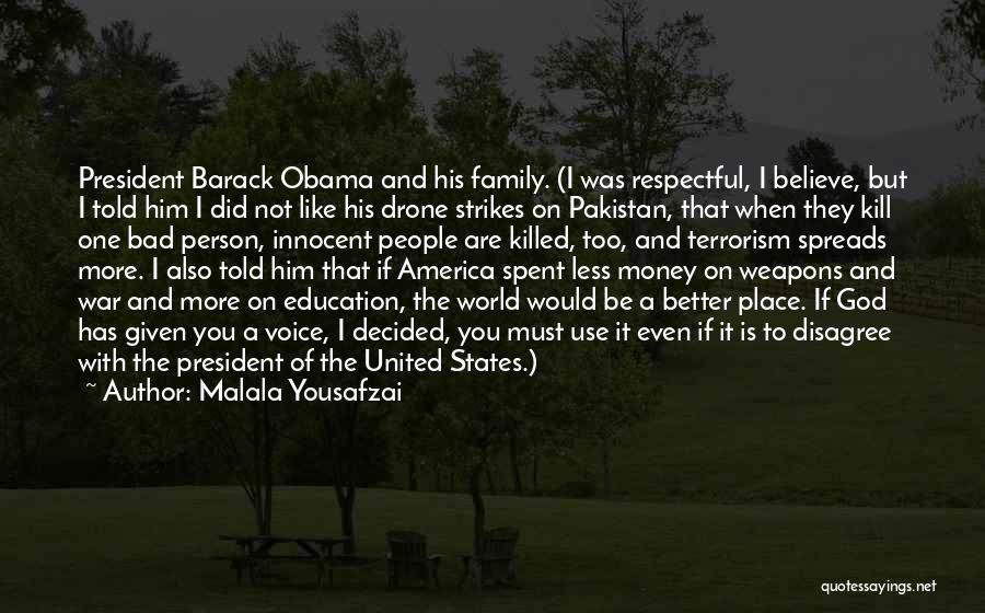 Family Use You Quotes By Malala Yousafzai