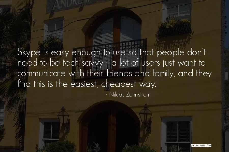 Family Users Quotes By Niklas Zennstrom