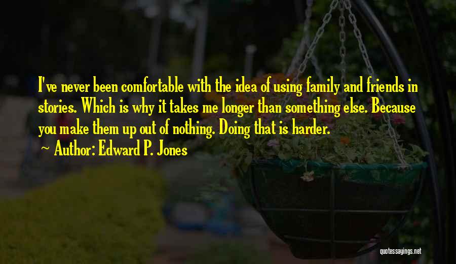 Family Using You Quotes By Edward P. Jones