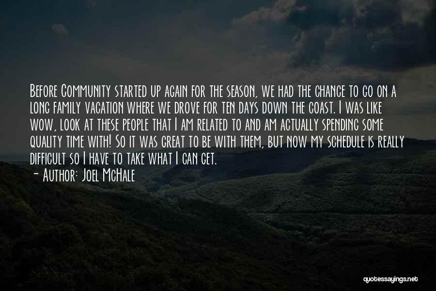 Family Vacation Time Quotes By Joel McHale Family Vacation Time Quotes By Joel McHale