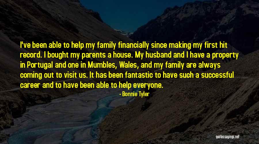 Family Visit Quotes By Bonnie Tyler