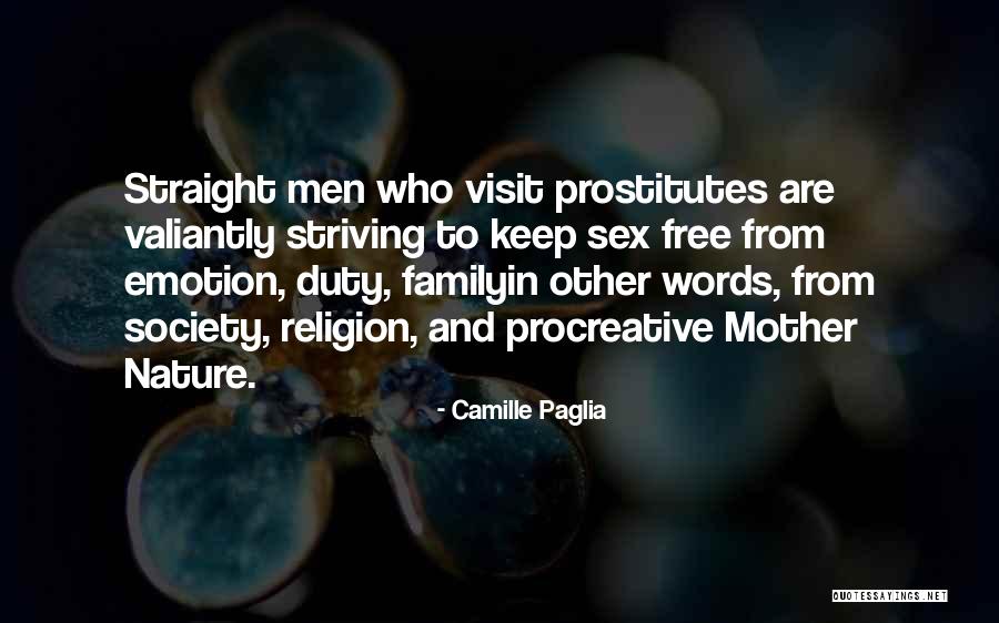 Family Visit Quotes By Camille Paglia