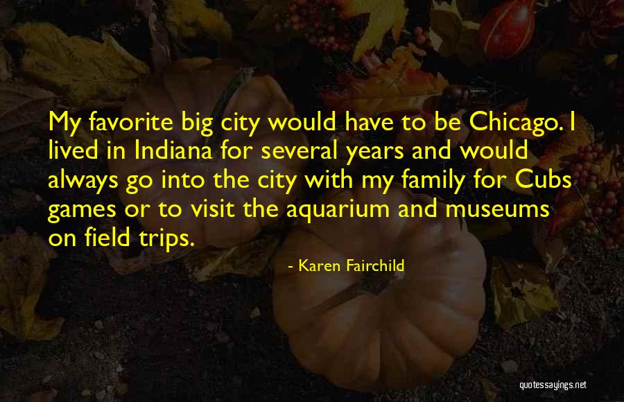 Family Visit Quotes By Karen Fairchild