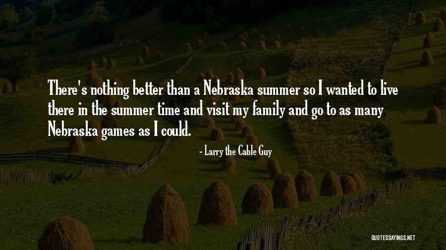 Family Visit Quotes By Larry The Cable Guy