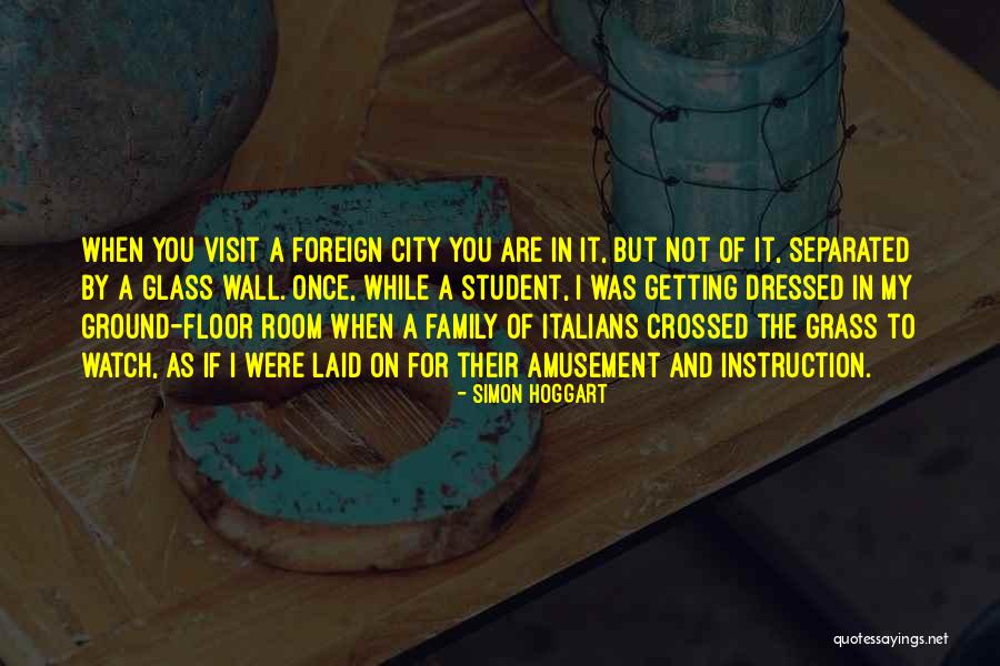 Family Visit Quotes By Simon Hoggart