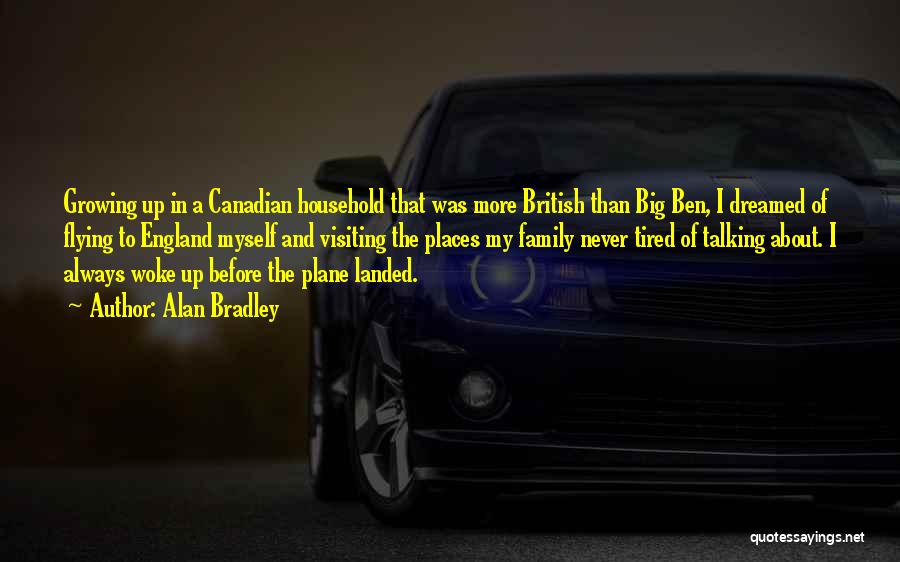 Family Visiting Quotes By Alan Bradley Family Visiting Quotes By Alan Bradley