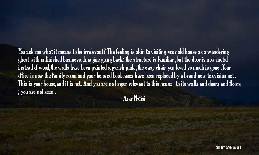 Family Visiting Quotes By Azar Nafisi