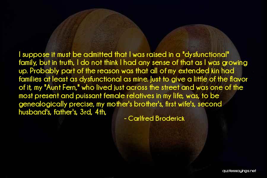 Family Vs Husband Quotes By Carlfred Broderick Family Vs Husband Quotes By Carlfred Broderick