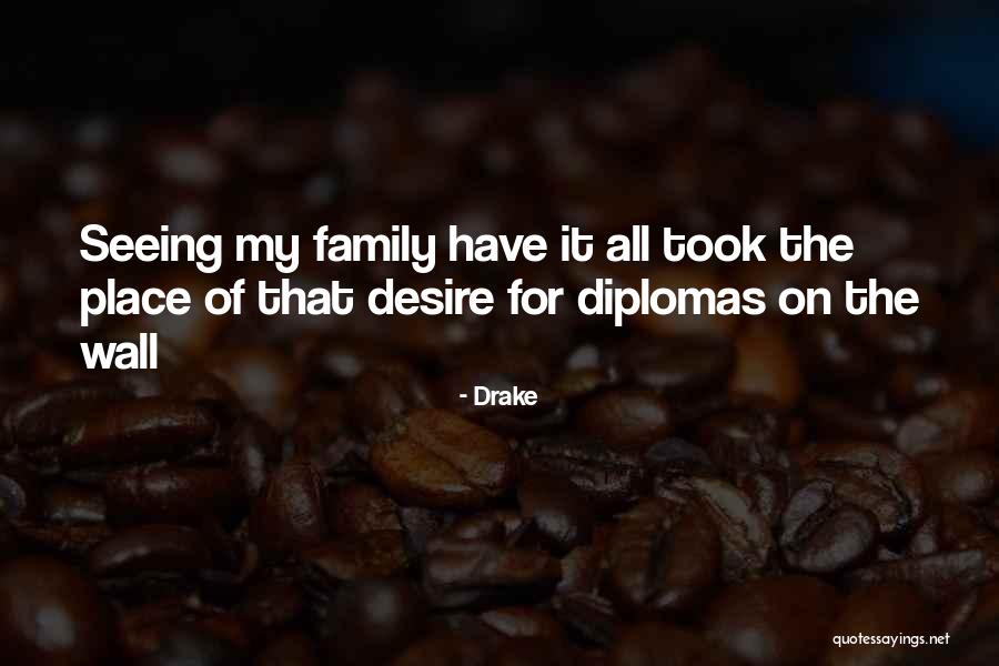 Family Wall Quotes By Drake Family Wall Quotes By Drake