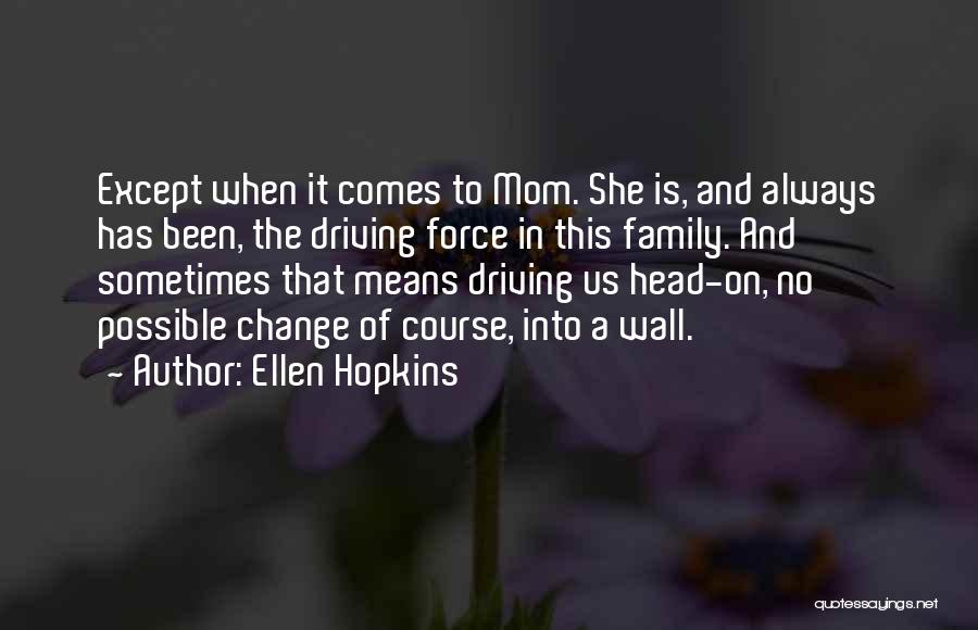 Family Wall Quotes By Ellen Hopkins