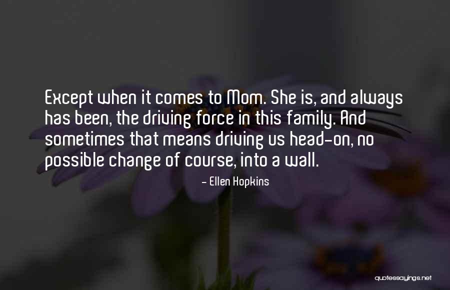 Family Wall Quotes By Ellen Hopkins