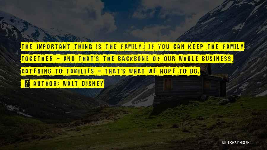 Family Walt Disney Quotes By Walt Disney