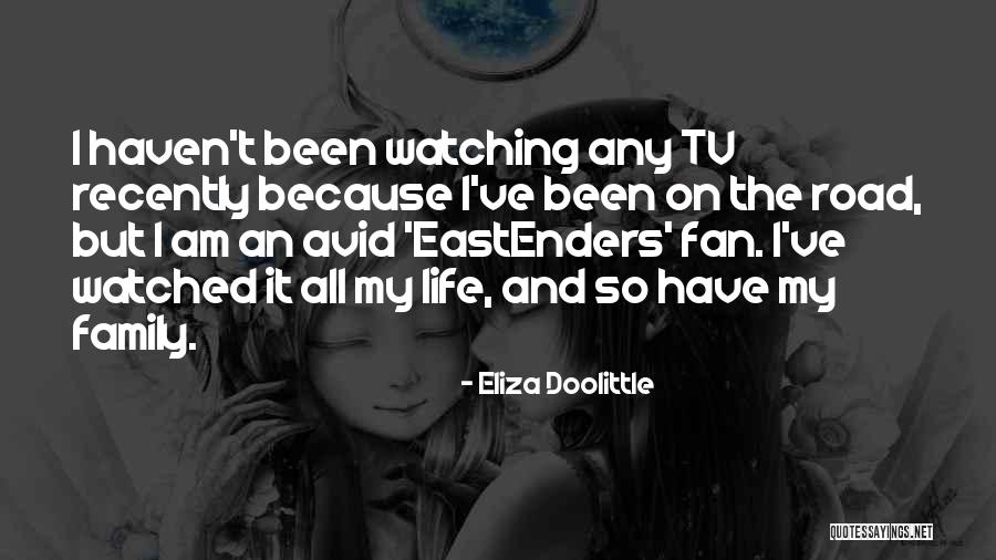 Family Watching Over You Quotes By Eliza Doolittle