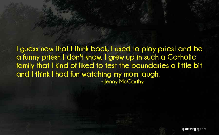 Family Watching Over You Quotes By Jenny McCarthy