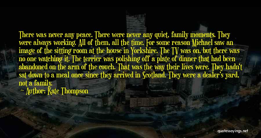 Family Watching Over You Quotes By Kate Thompson Family Watching Over You Quotes By Kate Thompson
