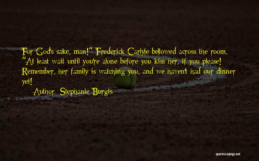Family Watching Over You Quotes By Stephanie Burgis