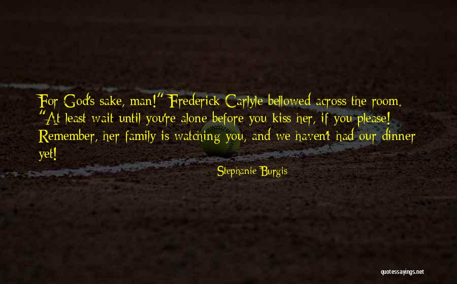 Family Watching Over You Quotes By Stephanie Burgis