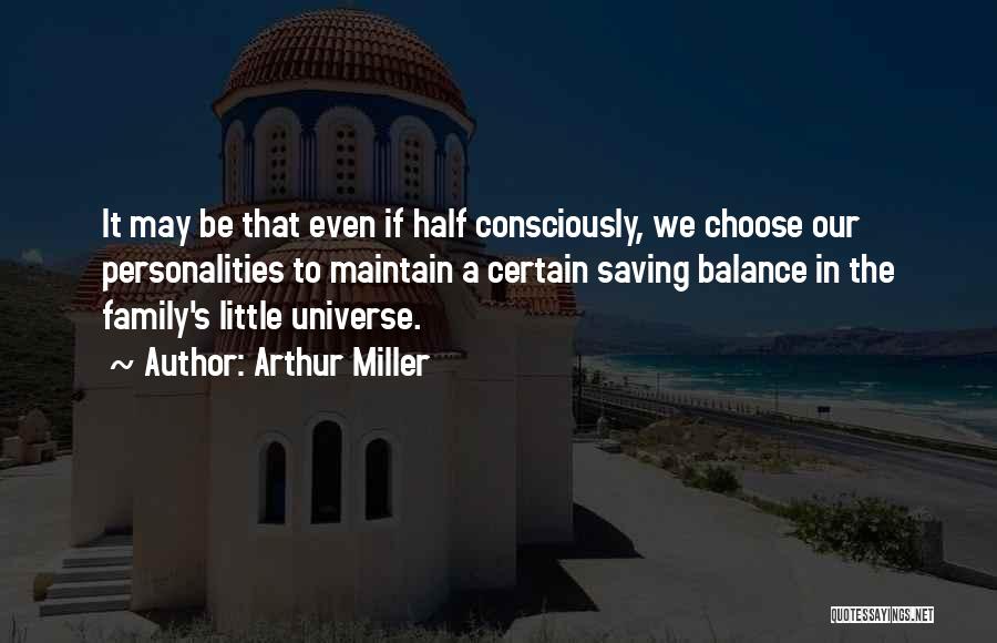 Family We Choose Quotes By Arthur Miller